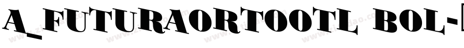 a_FuturaOrtoOtl Bol字体转换